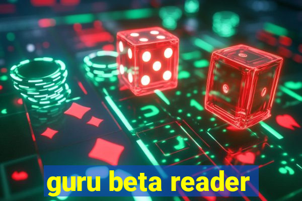 guru beta reader